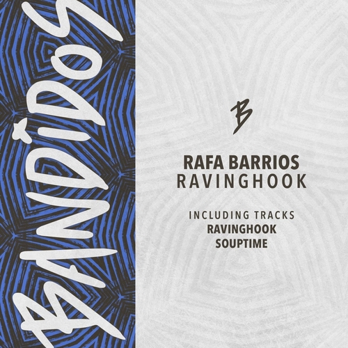 Rafa Barrios - Ravinghook [BANDIDOS023]